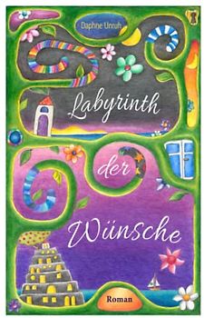 Labyrinth der Wünsche: Buch 2 von 2