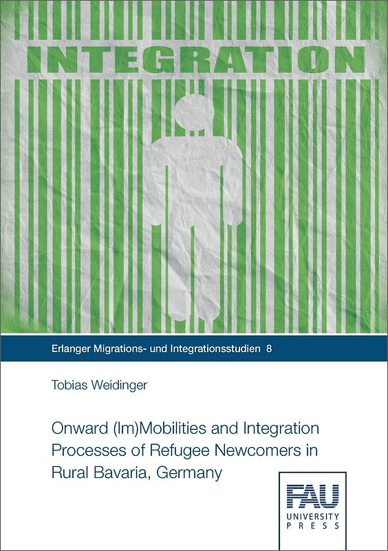 Onward (Im)Mobilities and Integration Processes of Refugee Newcomers in Rural Bavaria, Germany