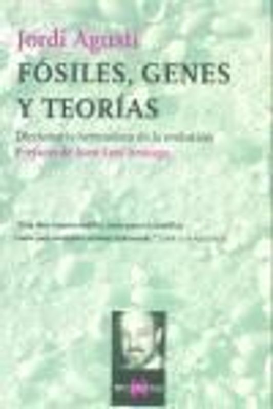 Fósiles, genes y teorías : diccionario heterodoxo de la evolución
