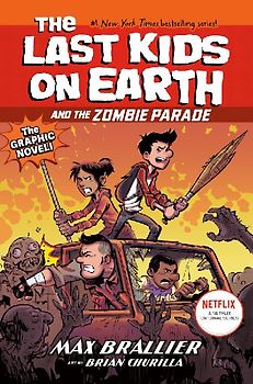 The Last Kids on Earth and the Zombie Parade: The Graphic Novel