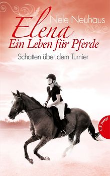 Elena – Ein Leben für Pferde 3: Schatten über dem Turnier