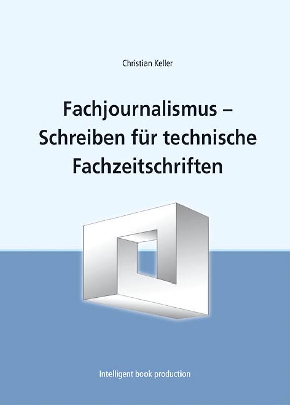 Fachjournalismus - Schreiben für technische Fachzeitschriften