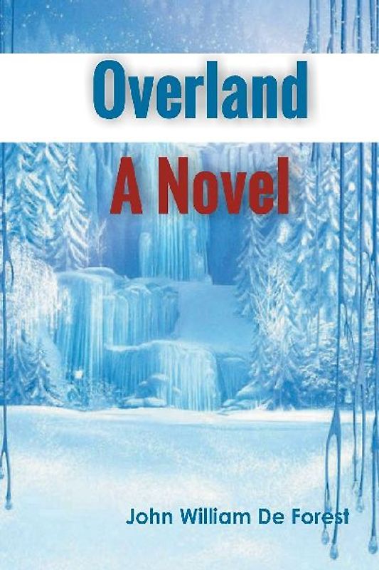 Overland A Novel