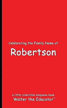 Celebrating the Family Name of Robertson