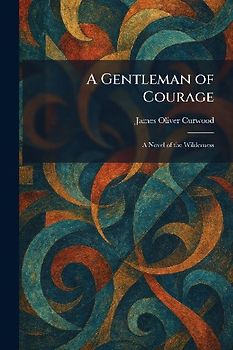 A Gentleman of Courage