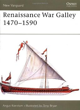 Renaissance War Galley 1470-1590 (New Vanguard) - Angus Konstam