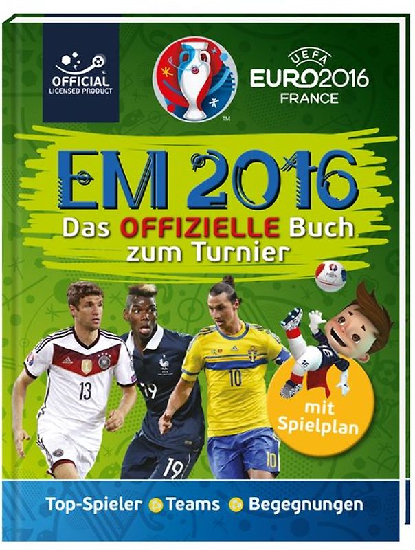 UEFA EURO 2016™ - EM 2016: Das offizielle Buch zum Turnier
