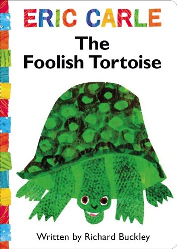 The Foolish Tortoise (The World of Eric Carle) - Buckley, Richard
