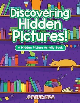 Discovering Hidden Pictures! A Hidden Picture Activity Book