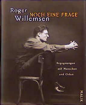 Noch eine Frage. Begegnungen mit Menschen und Orten