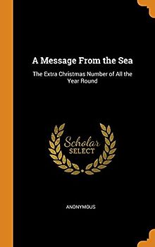 A Message From the Sea: The Extra Christmas Number of All the Year Round