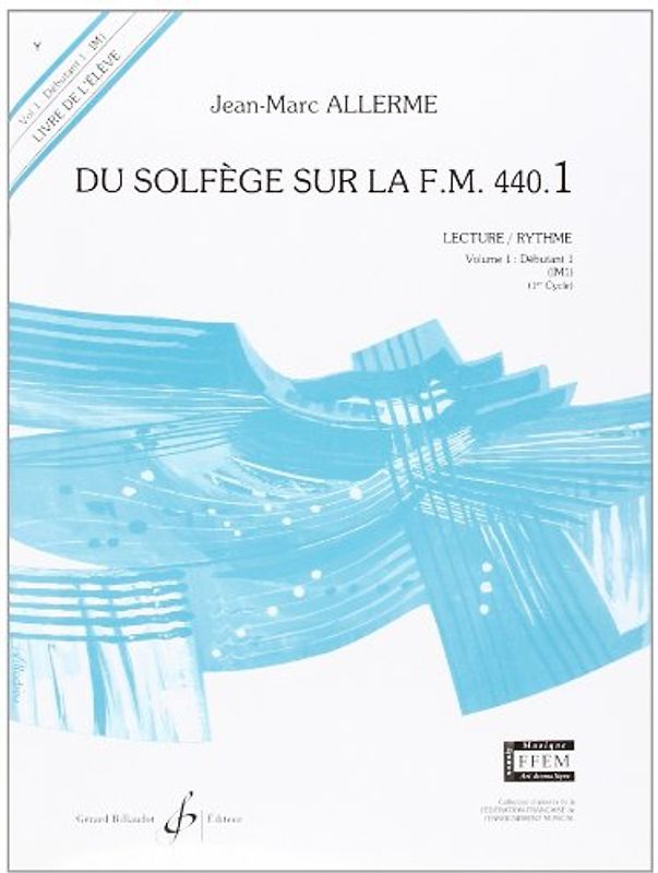 Du Solfege Sur la F.M. 440.1 - Lecture/Rythme - Eleve - Allerme Jean-Marc