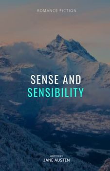 Sense and Sensibility: A Coming of Age Romantic Fiction (Annotated)