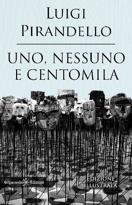 Uno, nessuno e centomila. Un capolavoro tra i libri da leggere assolutamente nella vita