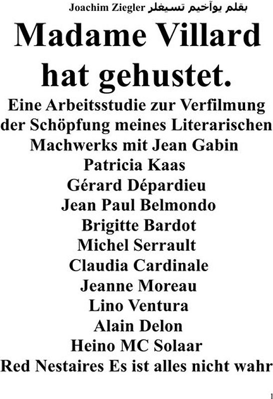 Madame Villard hat gehustet ; 2.Auflage Eine Arbeitsstudie zur Verfilmung der Schöpfung meines Literarischen Machwerks
