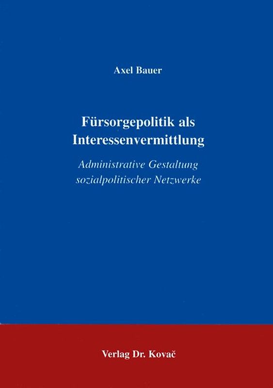 Fürsorgepolitik als Interessenvermittlung