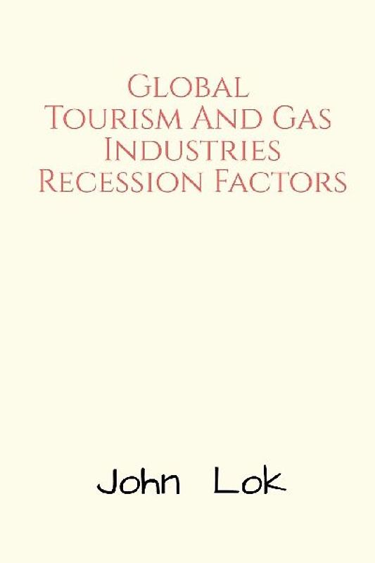 Global Tourism And Gas  Industries Recession Factors