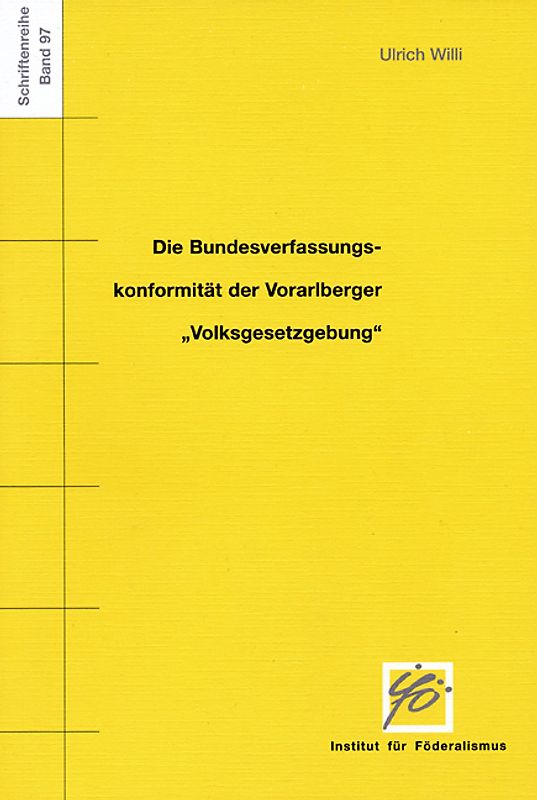 Die Bundesverfassungskonformität der Vorarlberger "Volksgesetzgebung"