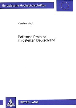 Politische Proteste im geteilten Deutschland