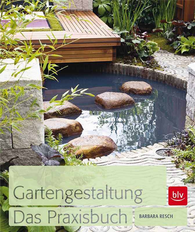 Gartengestaltung Das Praxisbuch