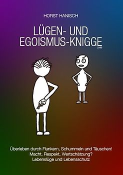 Lügen- und Egoismus-Knigge 2100