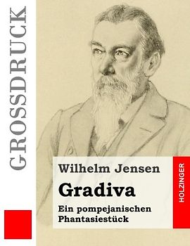 Gradiva (Großdruck): Ein pompejanischen Phantasiestück
