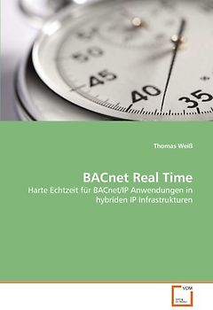 BACnet Real Time: Harte Echtzeit für BACnet/IP Anwendungen in hybriden IP Infrastrukturen