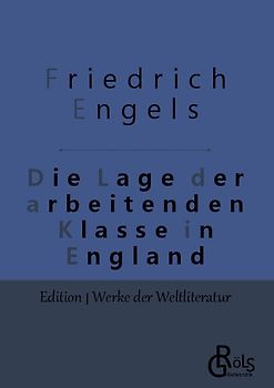 Die Lage der arbeitenden Klasse in England