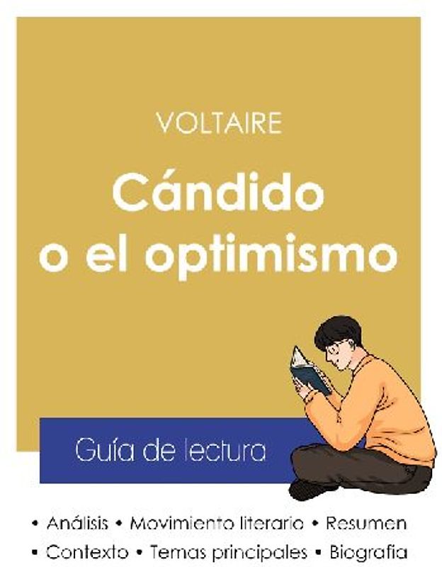 Guía de lectura Cándido o el optimismo de Voltaire (análisis literario de referencia y resumen completo)