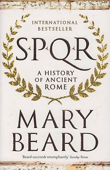 SPQR - A History of Ancient Rome - Mary Beard [Paperback]