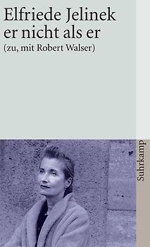er nicht als er (zu, mit Robert Walser)
