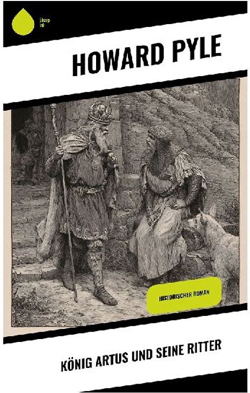 König Artus und seine Ritter