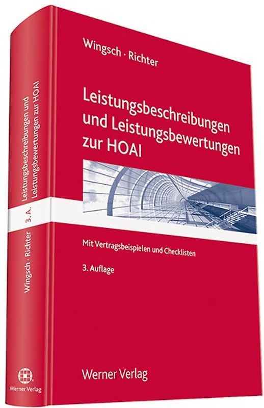 Leistungsbeschreibungen und Leistungsbewertungen zur HOAI für praxisgerechte Architekten- und Ingenieurverträge