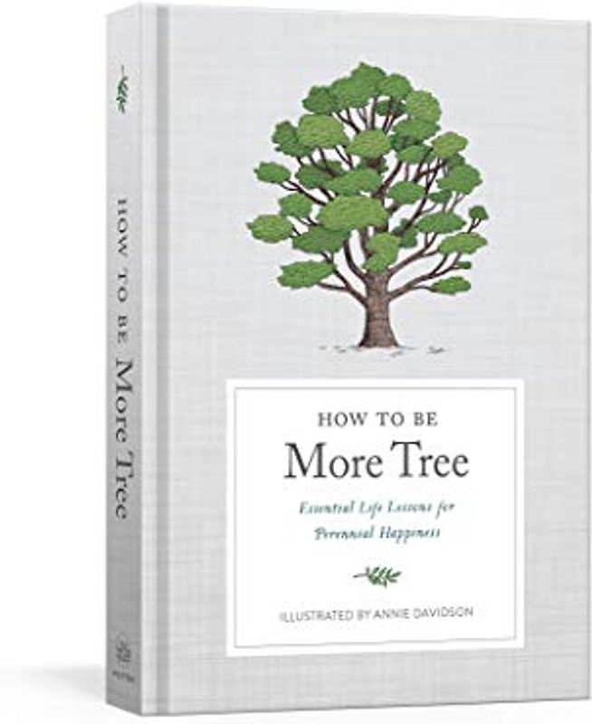 How to Be More Tree