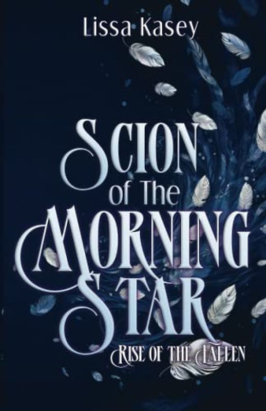 Scion of the Morningstar: Why Choose Dystopian Romance MMM+ (Rise of the Fallen, Band 2)