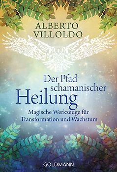 Der Pfad schamanischer Heilung