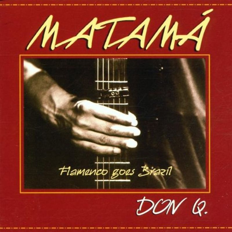 Matama - Don Q.Flamenco Goes Brazil