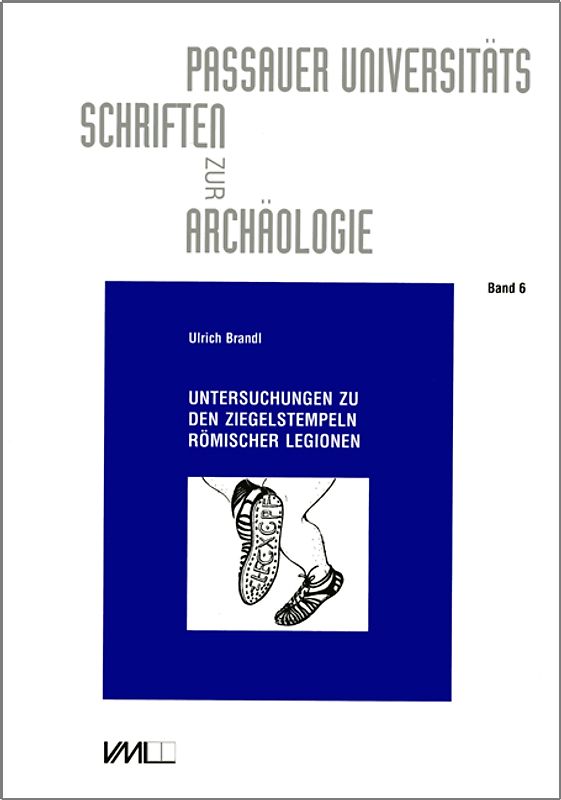 Untersuchungen zu den Ziegelsteintempeln römischer Legionen in den nordwestlichen Provinzen des Imperium Romanum