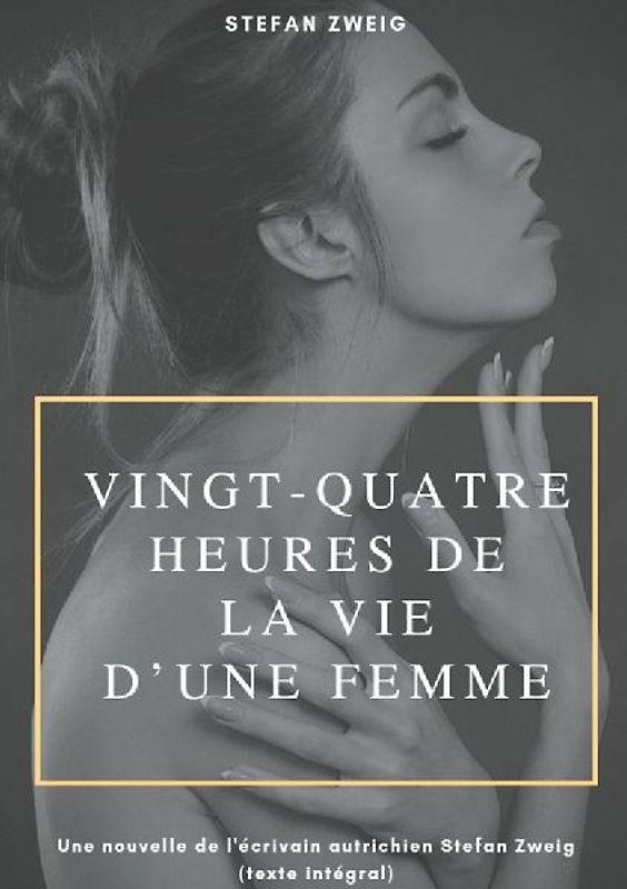 Vingt-quatre heures de la vie d'une femme