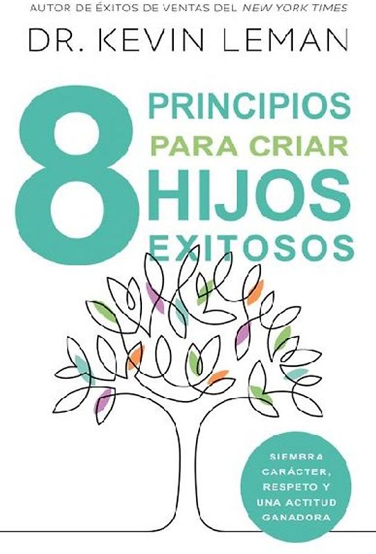 8 Principios Para Criar Hijos Exitosos