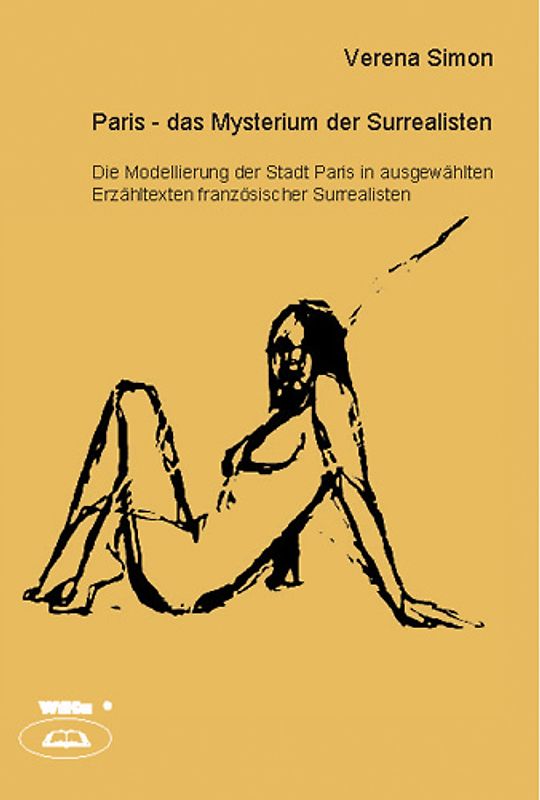 Die Modellierung der Stadt Paris in ausgewählten Erzähltexten französischer Surrealisten