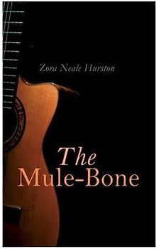 The Mule-Bone