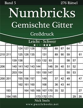 Numbricks Gemischte Gitter Großdruck - Leicht bis Schwer - Band 5 - 276 Rätsel