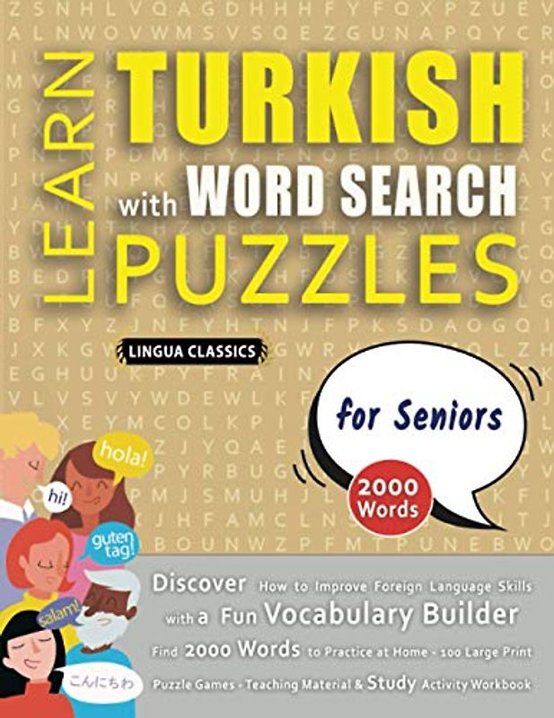 LEARN TURKISH WITH WORD SEARCH PUZZLES FOR SENIORS - Discover How to Improve Foreign Language Skills with a Fun Vocabulary Builder. Find 2000 Words ... - Teaching Material, Study Activity Workbook