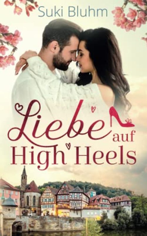 Liebe auf High Heels (Willkommen in Engeltal, Band 1)