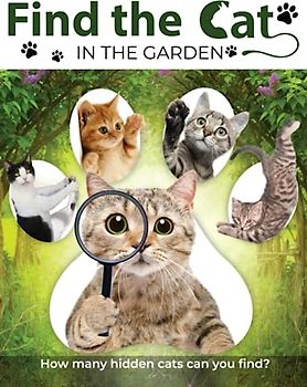 Find the Cat: A Fun and Interactive Adventure With Cats in The Garden to Find Object Activity Books, Enchanting Pictures for All Ages, Perfect for Any Occasion, Birthday Gifts and Anxiety Relief