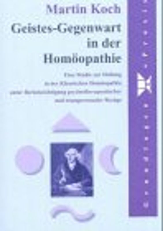Geistes-Gegenwart in der Homöopathie