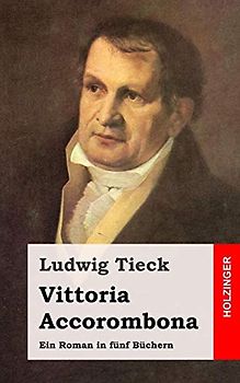 Vittoria Accorombona: Ein Roman in fünf Büchern