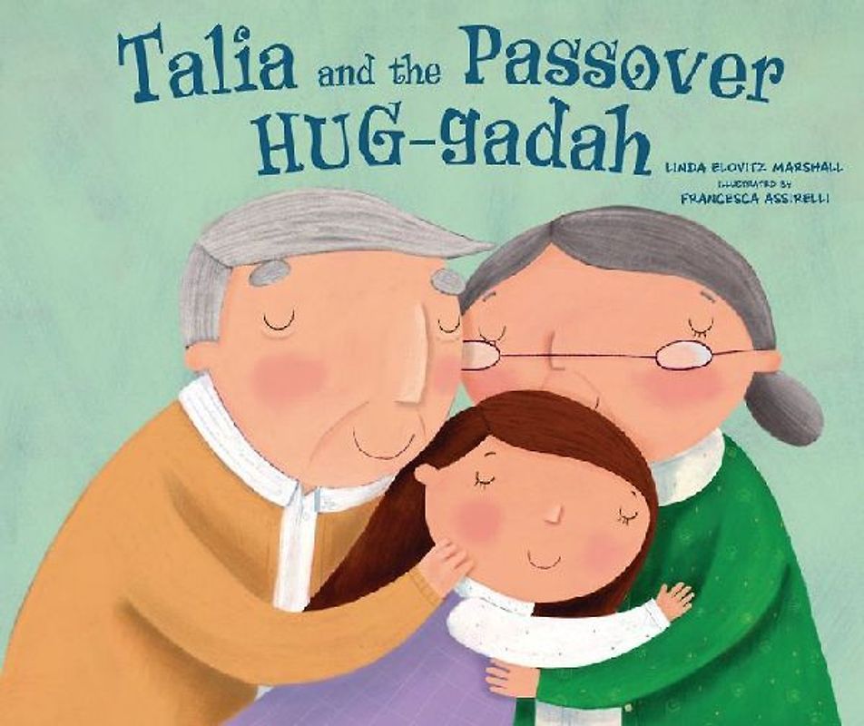 Talia and the Passover Hug-Gadah