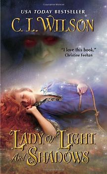 Lady of Light and Shadows - C. L. Wilson